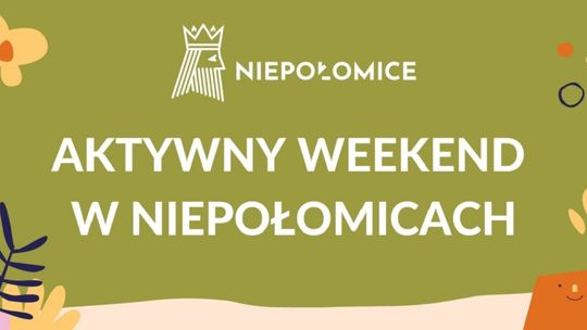 Co w nadchodzący weekend w Niepołomicach?