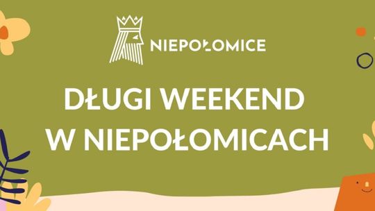 Długi weekend w Niepołomicach