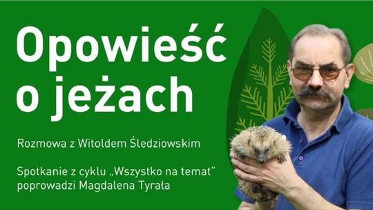 Dom Kultury Siedlisko zaprasza na “Opowieść o jeżach”