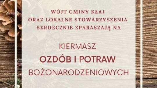 Kłaj. Kiermasz ozdób i potraw bożonarodzeniowych