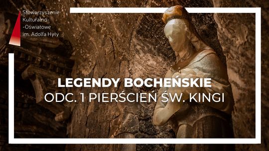 Legendy Bocheńskie: Pierścień św. Kingi