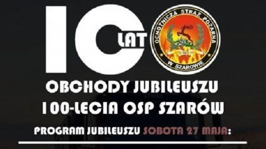 Obchody Jubileuszu 100-lecia OSP Szarów