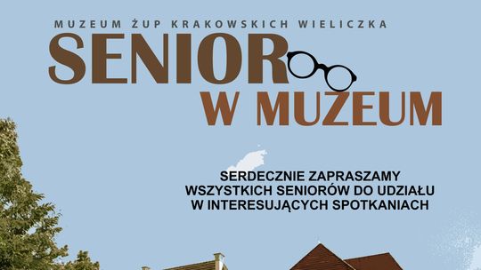 Senior w muzeum - "Słony łyk zdrowia