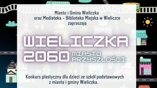 „Wieliczka 2060 – miasto przyszłości” – konkurs plastyczny dla dzieci