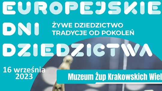 Wieliczka. Europejskie Dni Dziedzictwa 2023