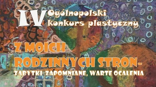 Wieliczka. IV Ogólnopolski Konkurs Plastyczny „Z moich rodzinnych stron – zabytki zapomniane, warte ocalenia”