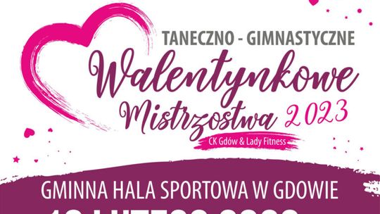 Gdów. Zapraszamy do kibicowania zawodnikom podczas taneczno - gimnastycznych Walentynkowych Mistrzostw 2023 CK Gdów & Lady Fitness