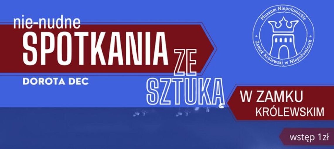 Nie-nudne spotkania ze sztuką w Muzeum Niepołomickim