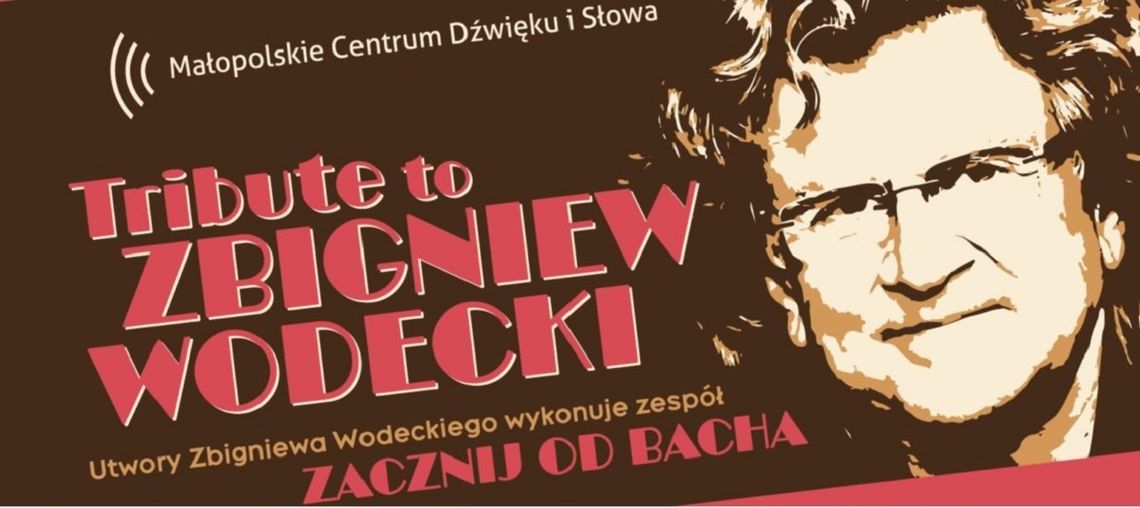 Niepołomice. Tribute to Zbigniew Wodecki