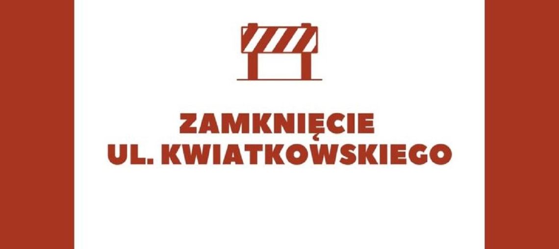 Niepołomice. Zamknięcie ul. Eugeniusza Kwiatkowskiego