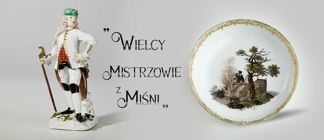 Wieliczka. "Wielcy mistrzowie z Miśni" - oprowadzanie kuratorskie