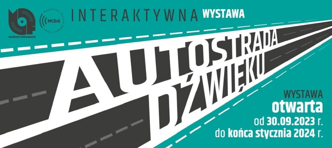 Zapraszamy na interaktywną wystawę “Autostrada dźwięku”