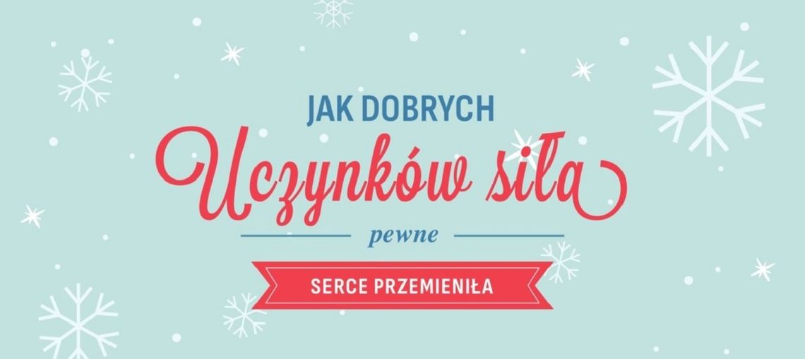 Zapraszamy na spektakl “Jak dobrych uczynków siła pewne serce przemieniła”