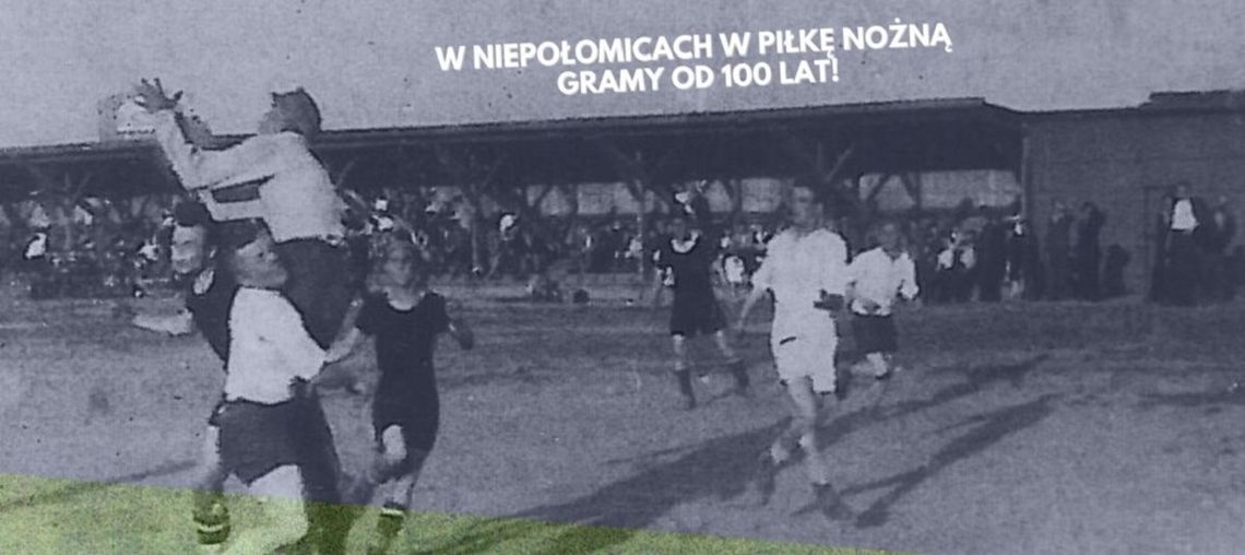 Zapraszamy na spotykanie “W Niepołomicach w piłkę nożną gramy od 100 lat!”