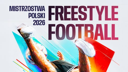 Mistrzostwa Polski Freestyle Football 2026 w Niepołomicach